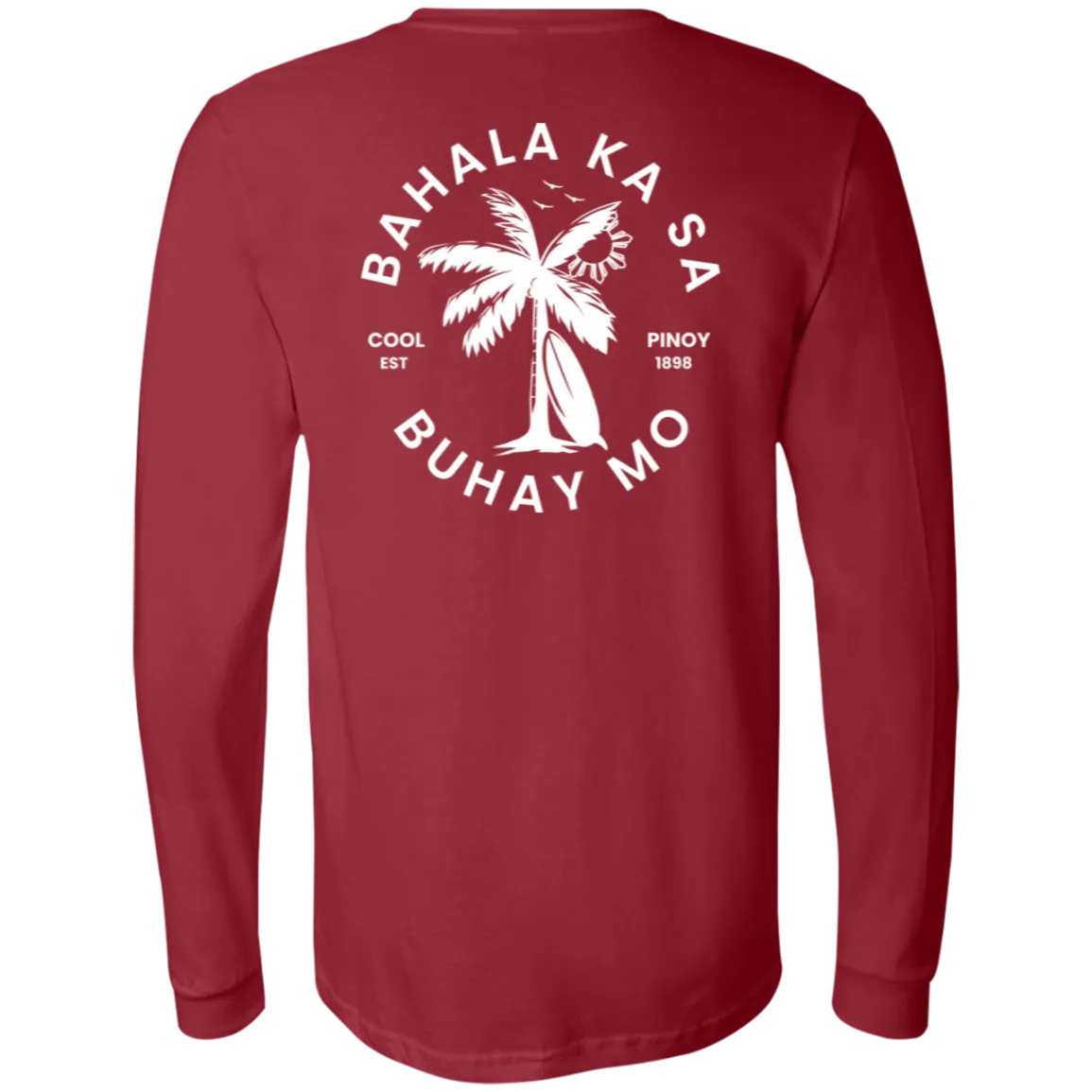 Bahala Ka Sa Buhay Mo Palm Tree Unisex Jersey Long Sleeve T-Shirt