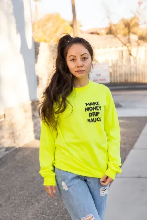 Black Make Money Drip Sauce | Neon Yellow Long Sleeve Tee