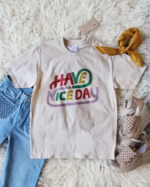 Have A Nice Day Tee
