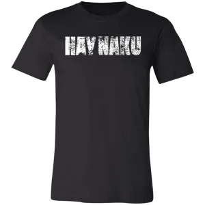 Hay Naku Distressed Unisex Jersey T-Shirt