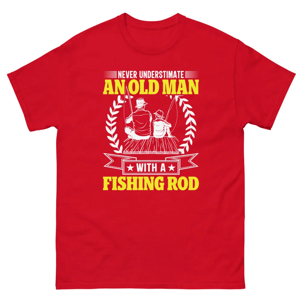 Never underestimate an old man with a Fishing Rod T-shirt