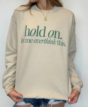 Overthinking Graphic Sweatshirt