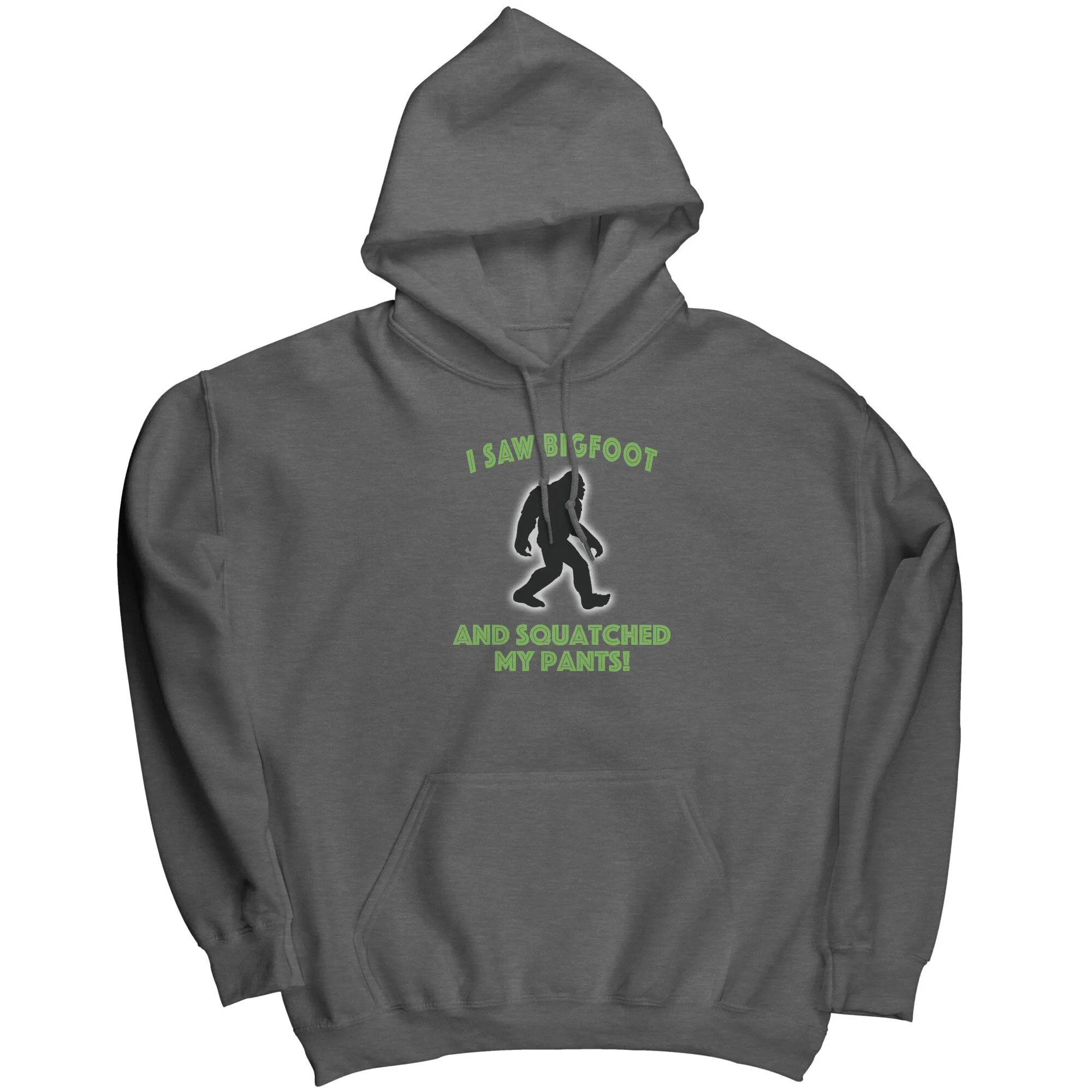 Squatched My Pants Hoodie