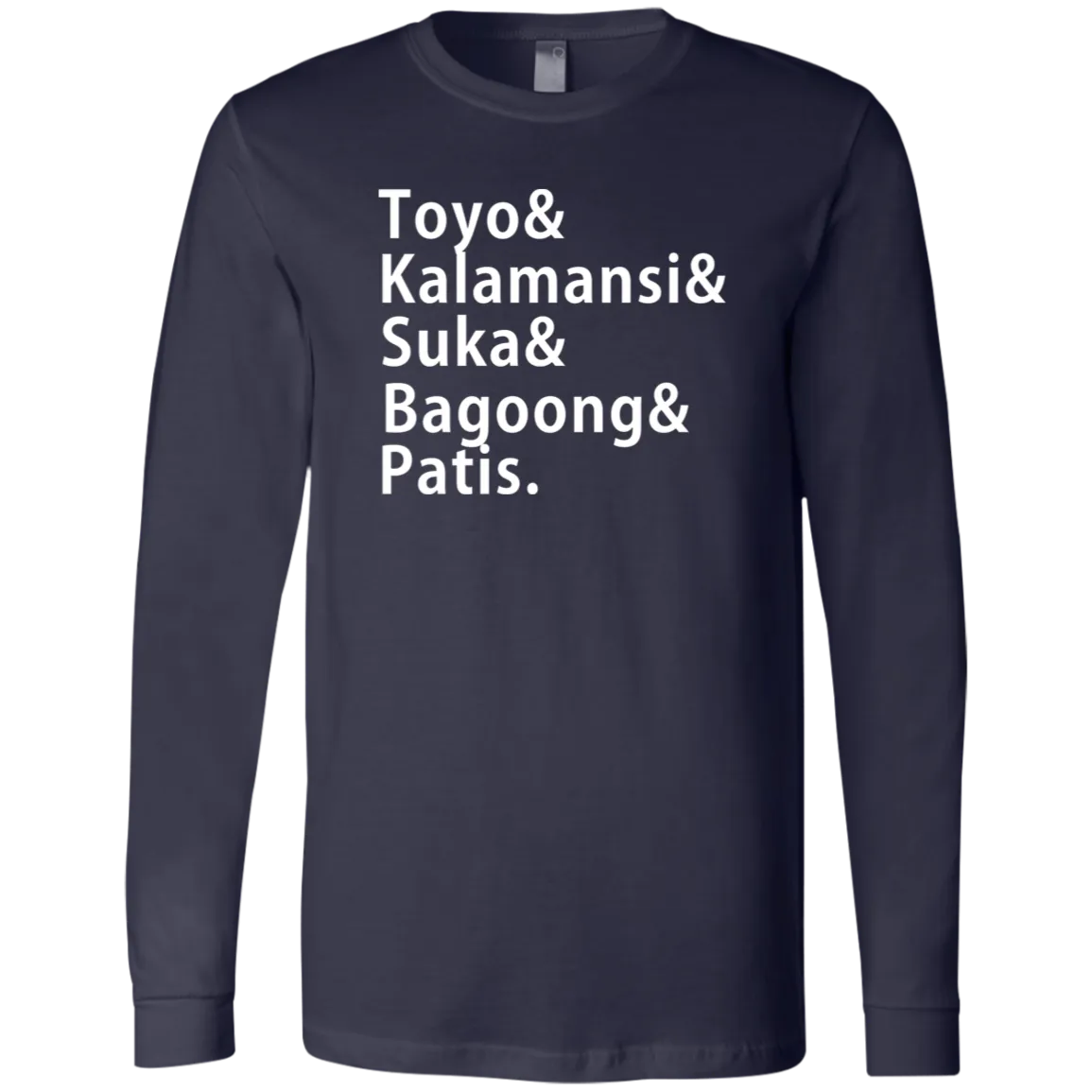 Toyo Kalamansi Suka Bagoong Patis Mens Jersey Long Sleeve T-Shirt