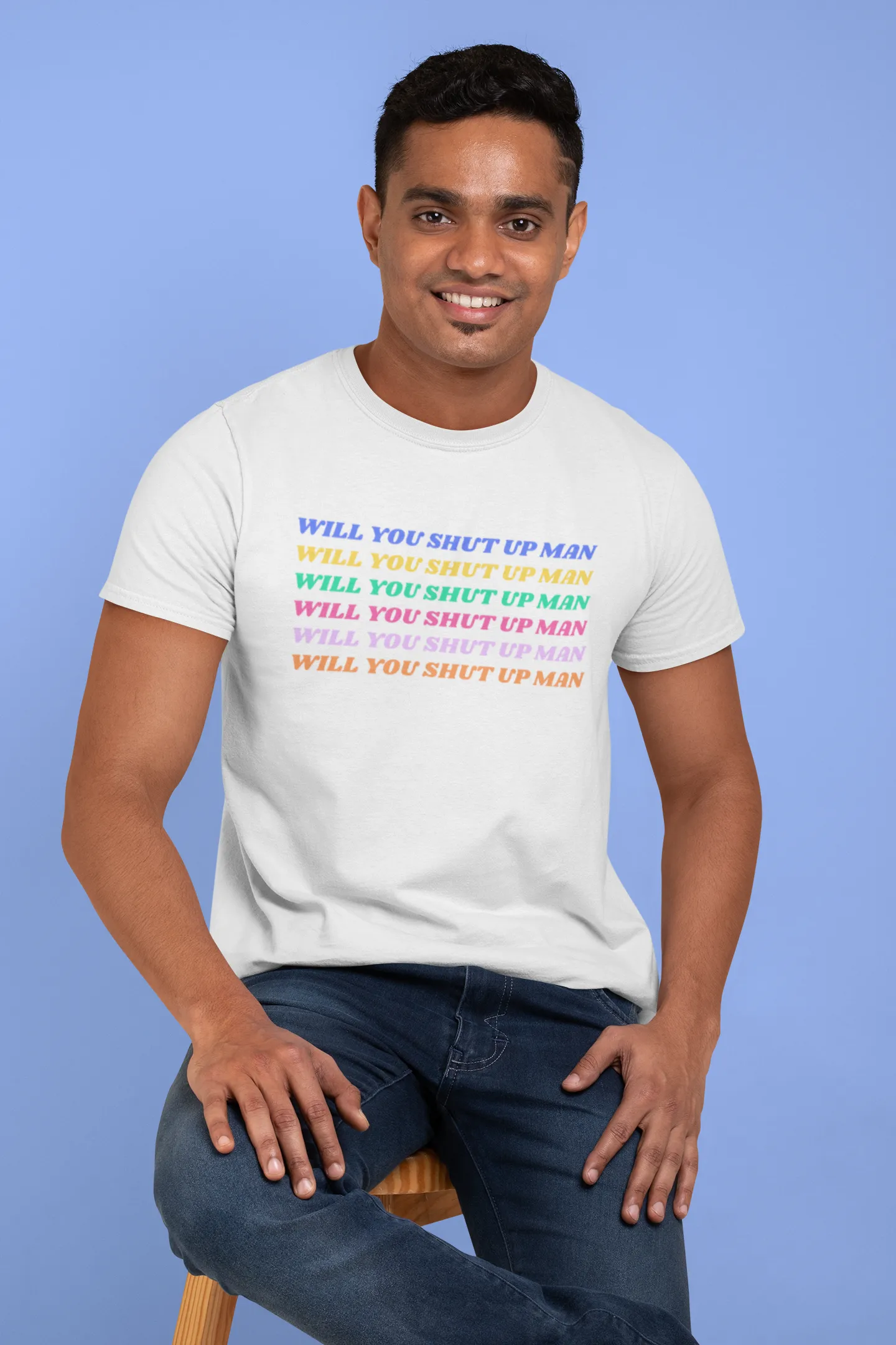 Will You Shut Up Man t-shirt